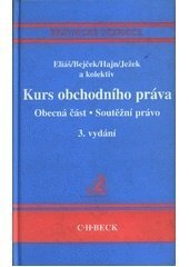 kniha Kurs obchodního práva. Obecná část, - Soutěžní právo, C. H. Beck 2002