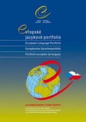 kniha Evropské jazykové portfolio pro dospělé studenty v České republice = European language portfolio : for adult learners in the Czech Republic = Europäisches Sprachenportfolio : für erwachsene Lerner in der Tschechischen Republik = Portfolio européen de langues : pour les étudiants adu, Klett 2007