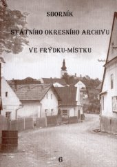 kniha Sborník Státního okresního archivu ve Frýdku-Místku., Státní okresní archiv ve Frýdku-Místku 2005