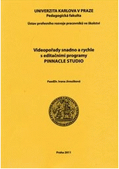 kniha Videopořady snadno a rychle s editačními programy Pinnacle Studio, Univerzita Karlova, Pedagogická fakulta 2011