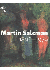 kniha Martin Salcman 1896-1979, Západočeská galerie 2010