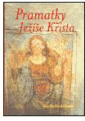 kniha Pramatky Ježíše Krista, One Woman Press 2003