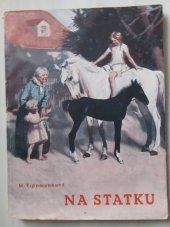 kniha Na statku o dobrých lidech a zvířatech, Ústřední nakladatelství a knihkupectví učitelstva českoslovanského 1937