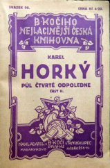 kniha Půl čtvrté odpoledne pátá kniha feuilletonů a jeden obraz z cest, B. Kočí 1929