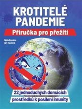 kniha  Krotitelé pandemie  Příručka pro přežití,  Prameny zdraví 2022