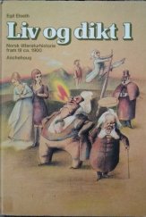 kniha Liv og dikt 1 Norsk litteraturhistorie fram til ca. 1900, Aschehoug 1978