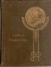 kniha Frantina rys ze života našeho lidu v minulém století, J. Otto 1901