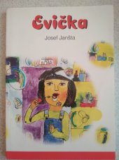 kniha Evička příběhy Evičky a její rodiny doma, ve škole i o prázdninách, Matice Cyrillo-Methodějská 1997