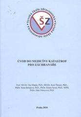 kniha Úvod do medicíny katastrof pro záchranáře, Vysoká škola zdravotnická 2010