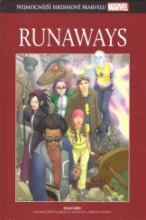 kniha Nejmocnější hrdinové Marvelu Runaways, Hachette 2019