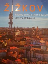 kniha Žižkov  Příběhy domů a jejich obyvatel , Triton 2023