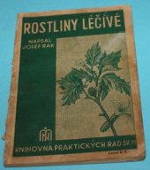 kniha Rostliny léčivé Sběr rostlin divoce rostoucích, jejich sušení, úprava a pěstování výnosných rostlin po rolnicku, Moravské nakladatelství 1940