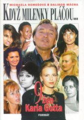 kniha Když milenky pláčou... devět žen Karla Gotta, Formát 1999