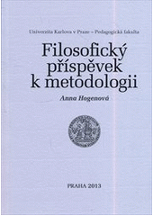 kniha Filosofický příspěvek k metodologii , Univerzita Karlova, Pedagogická fakulta 2013