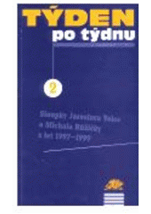 kniha Týden po týdnu 2 sloupky Jaroslava Veise a Michala Růžičky z let 1997-1999, Ježek 1999