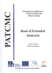 kniha Potential and Applications of Thin Ceramic and Metal Coatings book of extended abstracts : May 26-28, 2010 : Plzeň, Czech Republic, University of West Bohemia 2010