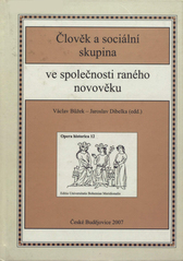 kniha Člověk a sociální skupina ve společnosti raného novověku, Jihočeská univerzita 2007