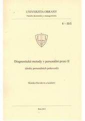 kniha Diagnostické metody v personální praxi II (druhy personálních pohovorů) : studijní text, Univerzita obrany 2012