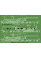 kniha Trojčité lokomotivy ČSD I, Vydavatelství dopravní literatury 2008