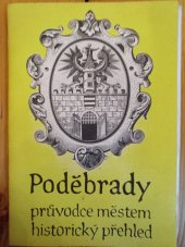 kniha Poděbrady Průvodce městem, historický přehled, Polabské muzeum 1992