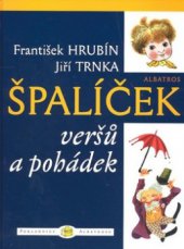 kniha Špalíček veršů a pohádek, Albatros 2008