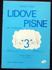 kniha Lidové písně pro akordeon 3. s variacemi,mezihrami a podloženými texty, Bláha 1994