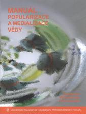 kniha Manuál popularizace a medializace vědy, Univerzita Palackého v Olomouci 2009