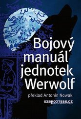 kniha Bojový manuál jednotek Werwolf, s.n. 2021