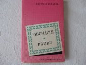 kniha Odcházím, přijdu Román a pravda, Československý spisovatel 1957