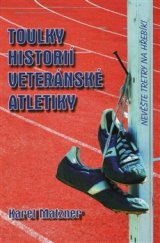 kniha Toulky historií veteránské atletiky, Onyx 2015