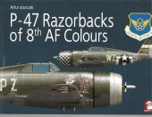 kniha P-47 Razorbacks of 8th AF Colours, MMP BOOKS 2023