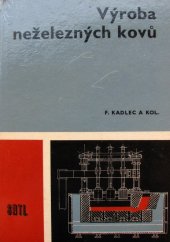 kniha Výroba neželezných kovů Učebnice pro 2. až 4. roč. prům. škol hutnických, SNTL 1971