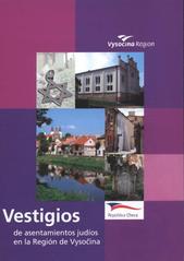 kniha Vestigios de asentamientos judíos en la Región de Vysočina, Krajský úřad kraje Vysočina 2006