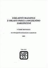 kniha Základní ukazatele z oblasti práce a sociálního zabezpečení v České republice ve vývojových řadách a grafech 2009, Ministerstvo práce a sociálních věcí České republiky 2010