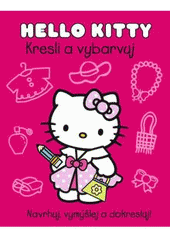 kniha Hello Kitty - kresli a vybarvuj [navrhuj, vymýšlej a dokresluj!], Egmont 2011