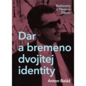 kniha Dar a břemeno dvojitej identity Rozhovory s Tiborom Žilkom, Literárne informačné centrum 2021