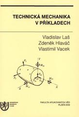 kniha Technická mechanika v příkladech, Západočeská univerzita v Plzni 2009