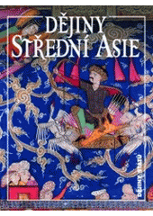 kniha Dějiny Střední Asie, Nakladatelství Lidové noviny 2007