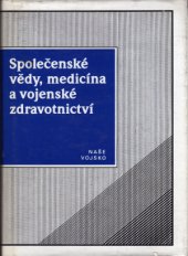 kniha Společenské vědy, medicína a vojenské zdravotnictví učebnice pro vojenské vys. školy, Naše vojsko 1988