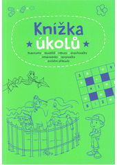 kniha Knížka úkolů  hlavolamy, bludiště, rébusy, doplňovačky, omalovánky, spojovačky, početní příklady, Rebo 2018