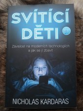 kniha Svítící děti Závislost na moderních technologiích a jak se jí zbavit, Zoner Press 2021