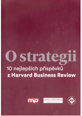 kniha O strategii 10 nejlepších příspěvků z Harvard Business Review, Management Press 2018