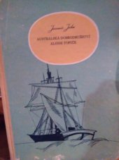 kniha Australská dobrodružství Aloise Topiče Příhody českého lovce ptakopysků, SNDK 1954