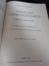 kniha Výnosovost v lesním hospodářství příspěvek k lesní ekonomice = Die Ertragslehre in der Forstwirtschaft = La productivité financière de l'économie forestière, Československá akademie zemědělská 1932