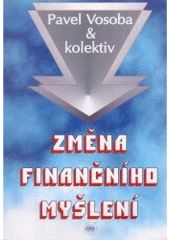 kniha Změna finančního myšlení od pasivního k aktivnímu chápání a využívání firemních zdrojů, Orbis 1995