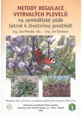 kniha Metody regulace vytrvalých plevelů na zemědělské půdě šetrné k životnímu prostředí, Výzkumný ústav rostlinné výroby 2008