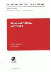 kniha Kriminalistická metodika, Ostravská univerzita, Lékařská fakulta 2011