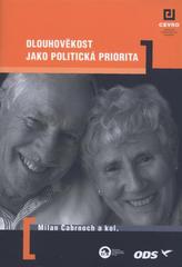 kniha Dlouhověkost jako politická priorita, CEVRO - Liberálně-konzervativní akademie 2009