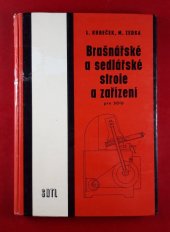 kniha Brašnářské a sedlářské stroje a zařízení pro SOU, SNTL 1985