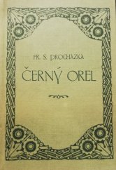 kniha Černý orel Listy odvahy a důvěry, Česká grafická Unie 1919